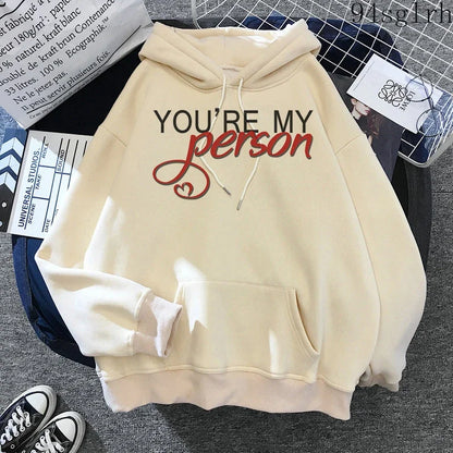 Greys Anatomy Hoodies Women Harajuku Ulzzang Sweatshirts Kawaii You Are My Person Print Streetwear Pullover Y2k Tops Female